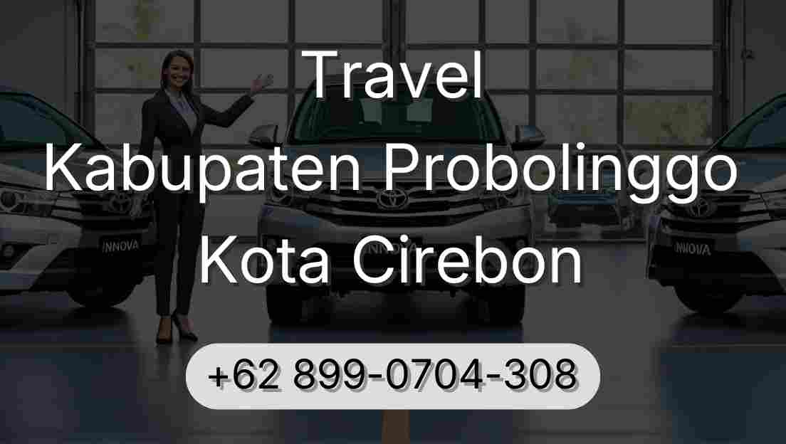 Travel Kabupaten Probolinggo Kota Cirebon