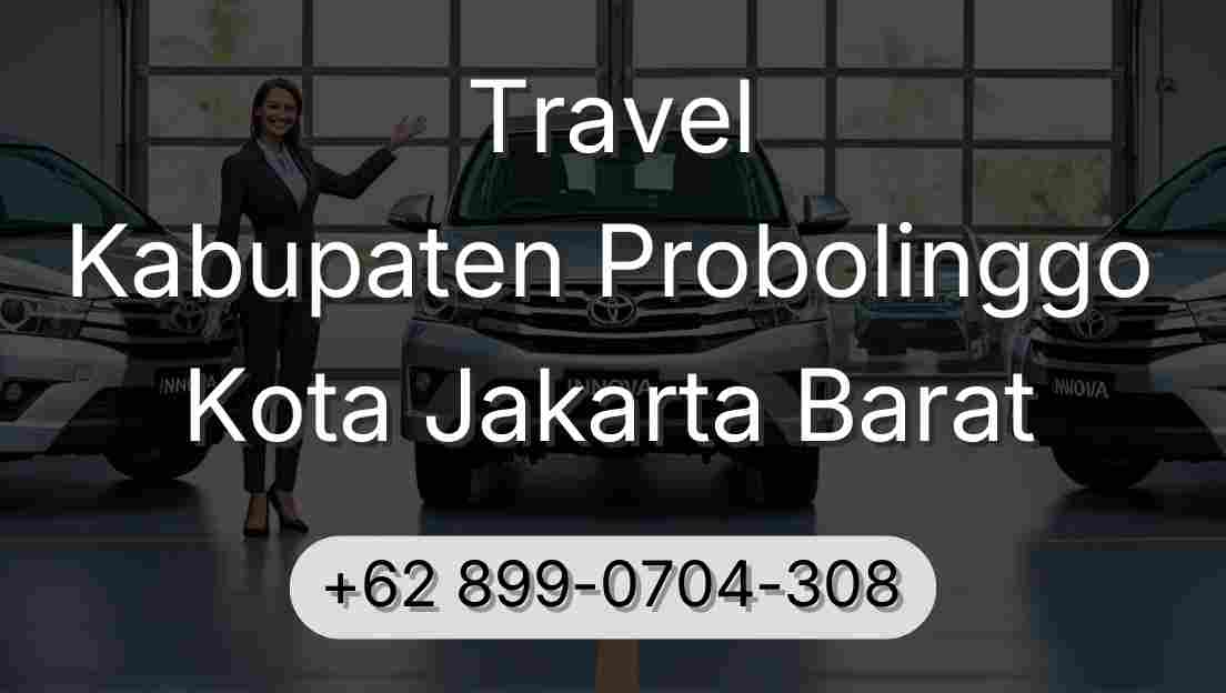 Travel Kabupaten Probolinggo Kota Jakarta Barat