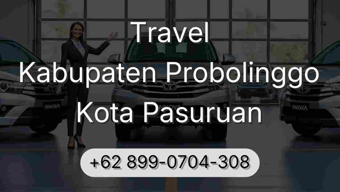 Travel Kabupaten Probolinggo Kota Pasuruan