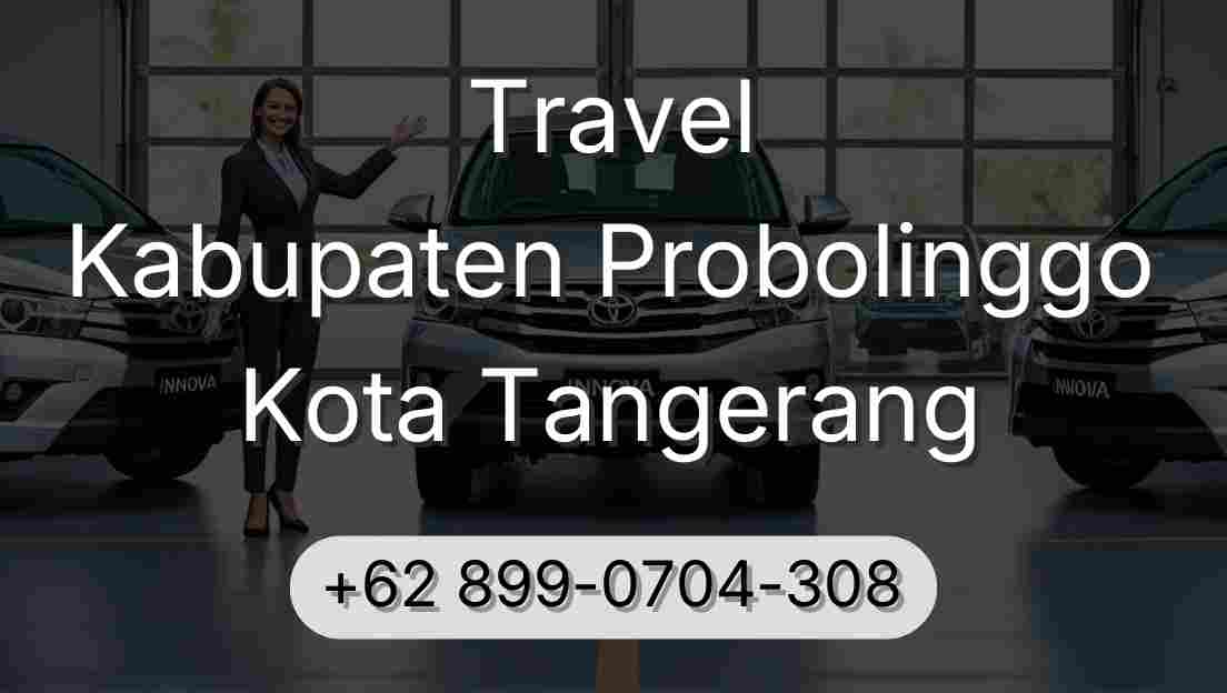 Travel Kabupaten Probolinggo Kota Tangerang