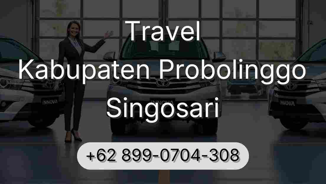 Travel Kabupaten Probolinggo Singosari
