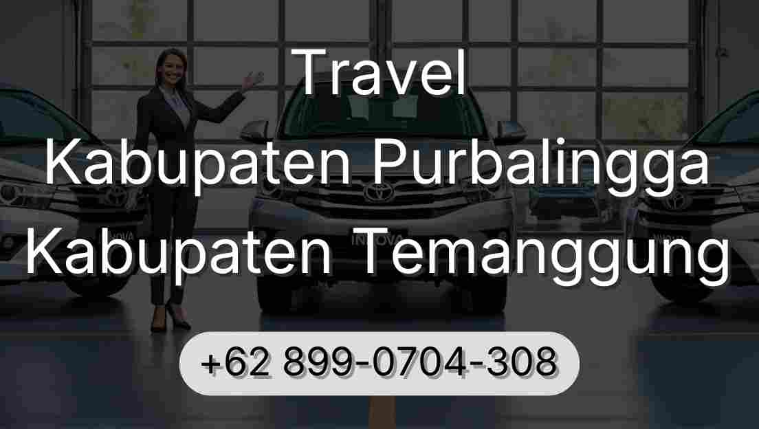 Travel Kabupaten Purbalingga Kabupaten Temanggung