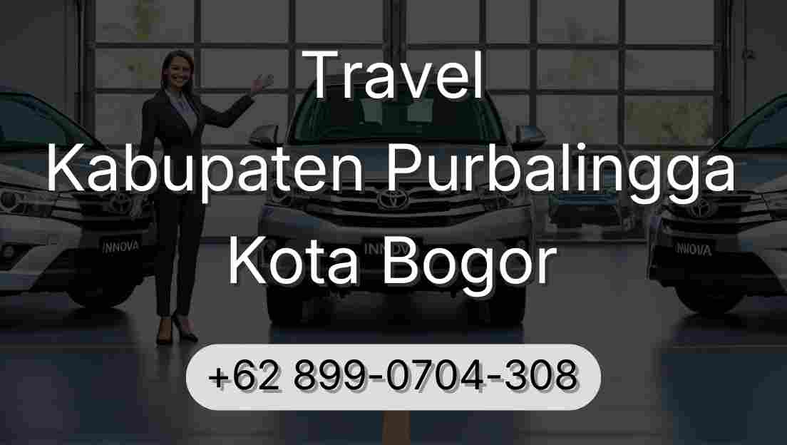 Travel Kabupaten Purbalingga Kota Bogor