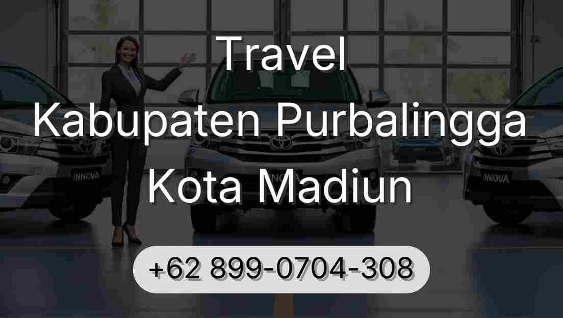 Travel Kabupaten Purbalingga Kota Madiun