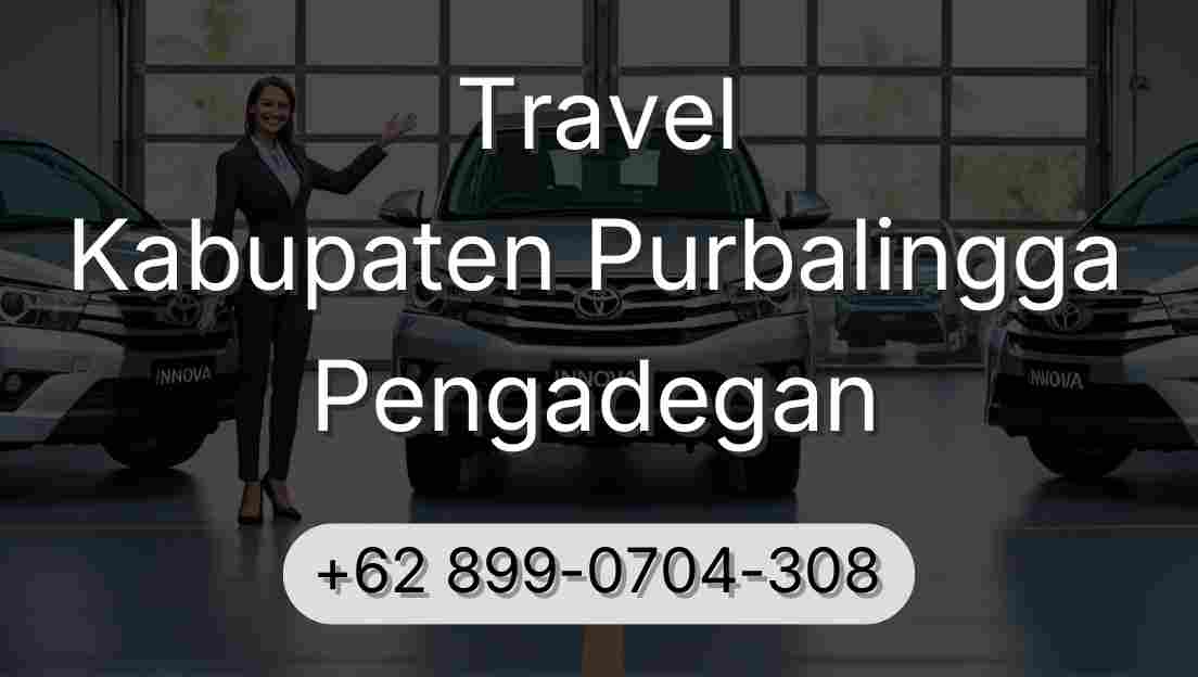 Travel Kabupaten Purbalingga Pengadegan