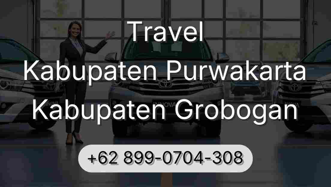 Travel Kabupaten Purwakarta Kabupaten Grobogan