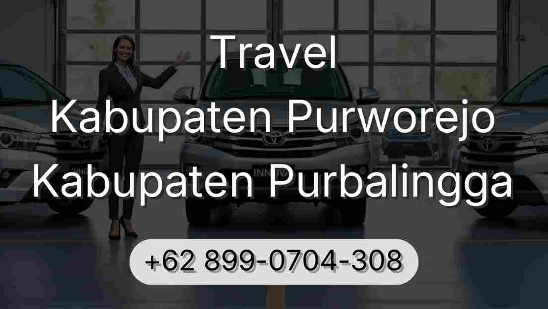 Travel Kabupaten Purworejo Kabupaten Purbalingga