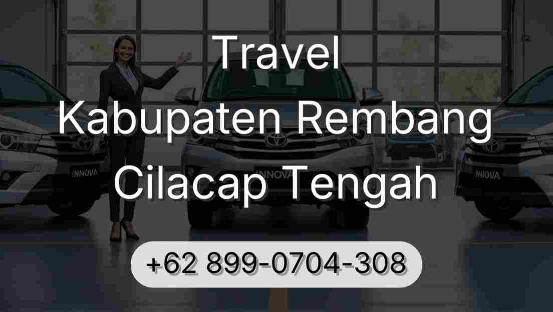 Travel Kabupaten Rembang Cilacap Tengah