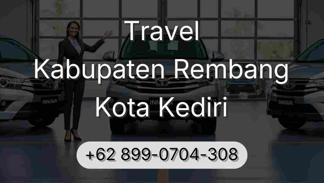 Travel Kabupaten Rembang Kota Kediri