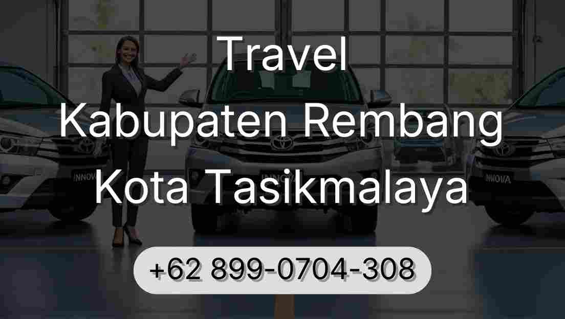 Travel Kabupaten Rembang Kota Tasikmalaya