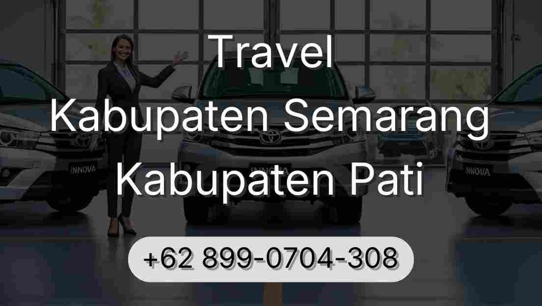 Travel Kabupaten Semarang Kabupaten Pati