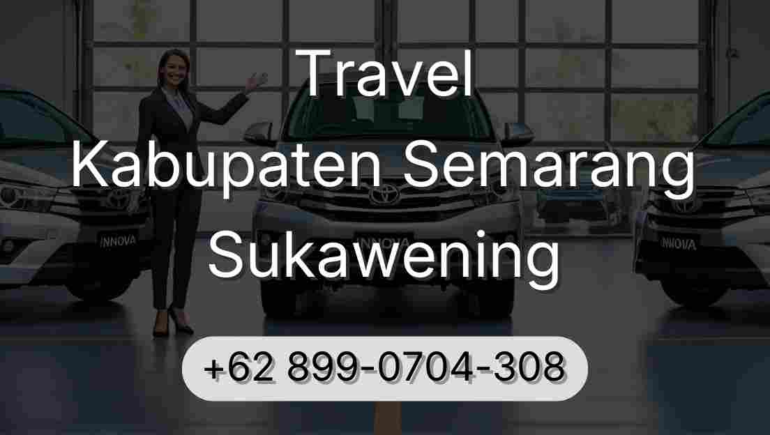 Travel Kabupaten Semarang Sukawening