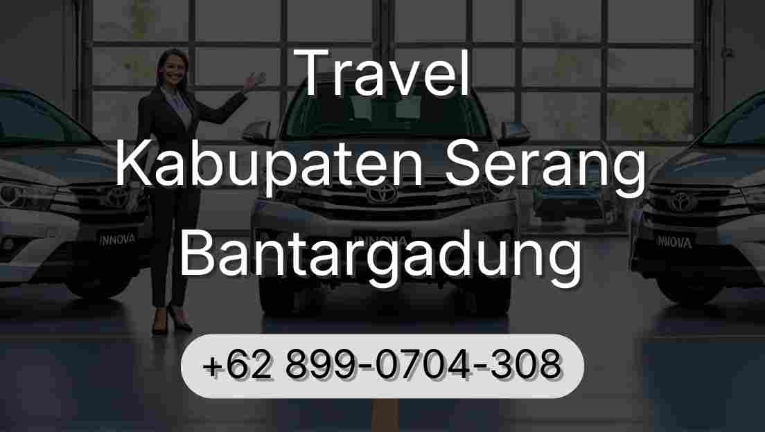Travel Kabupaten Serang Bantargadung