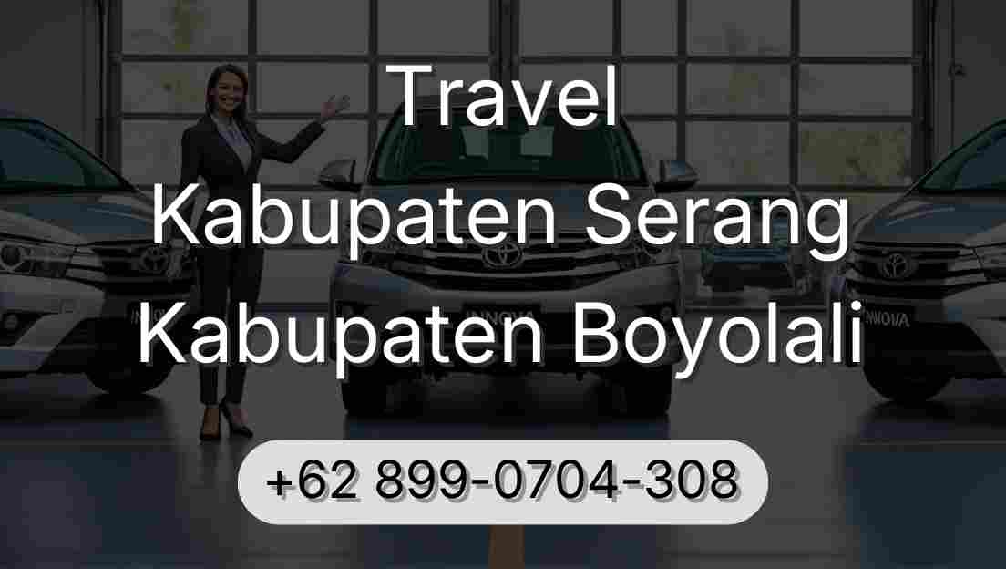 Travel Kabupaten Serang Kabupaten Boyolali