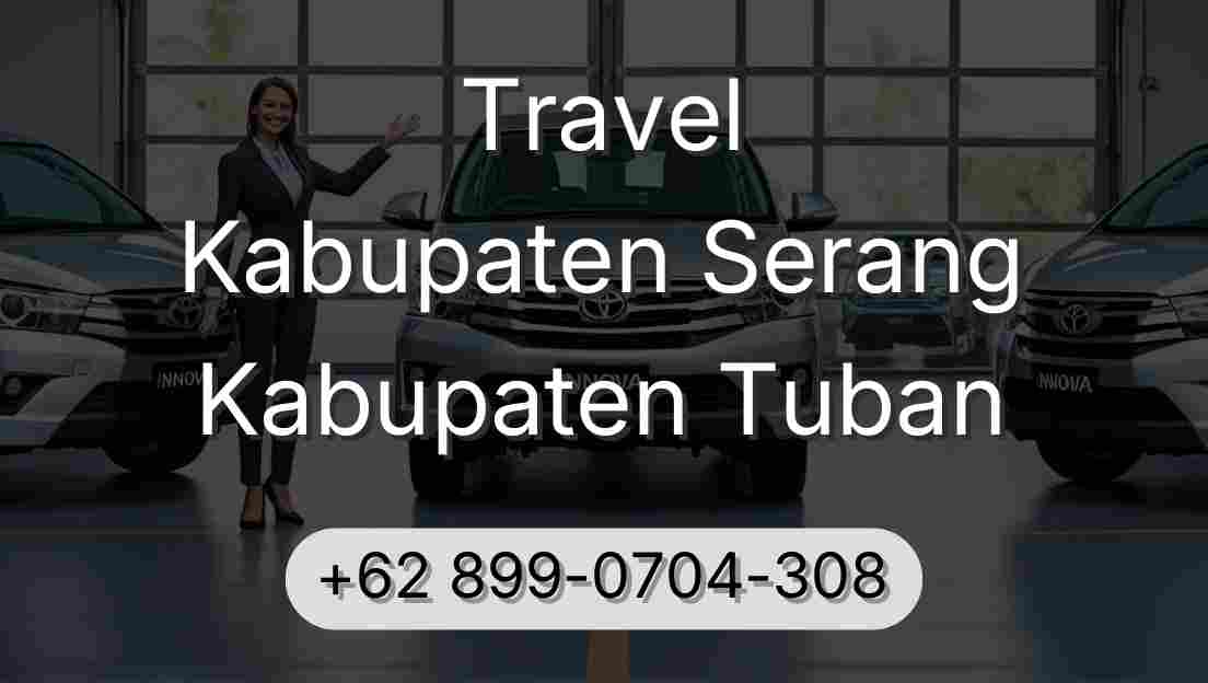 Travel Kabupaten Serang Kabupaten Tuban