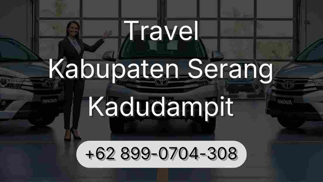 Travel Kabupaten Serang Kadudampit