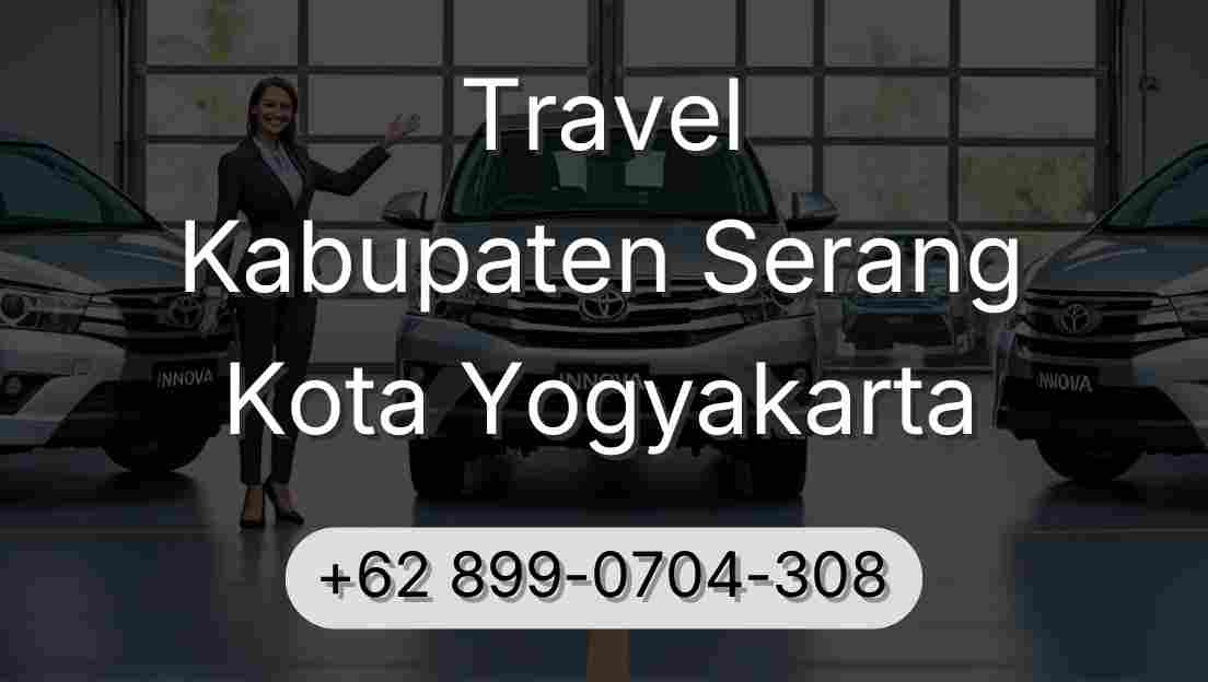Travel Kabupaten Serang Kota Yogyakarta
