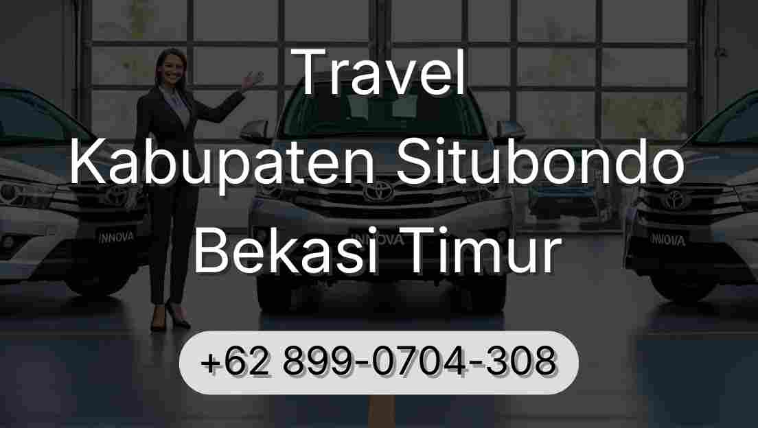 Travel Kabupaten Situbondo Bekasi Timur