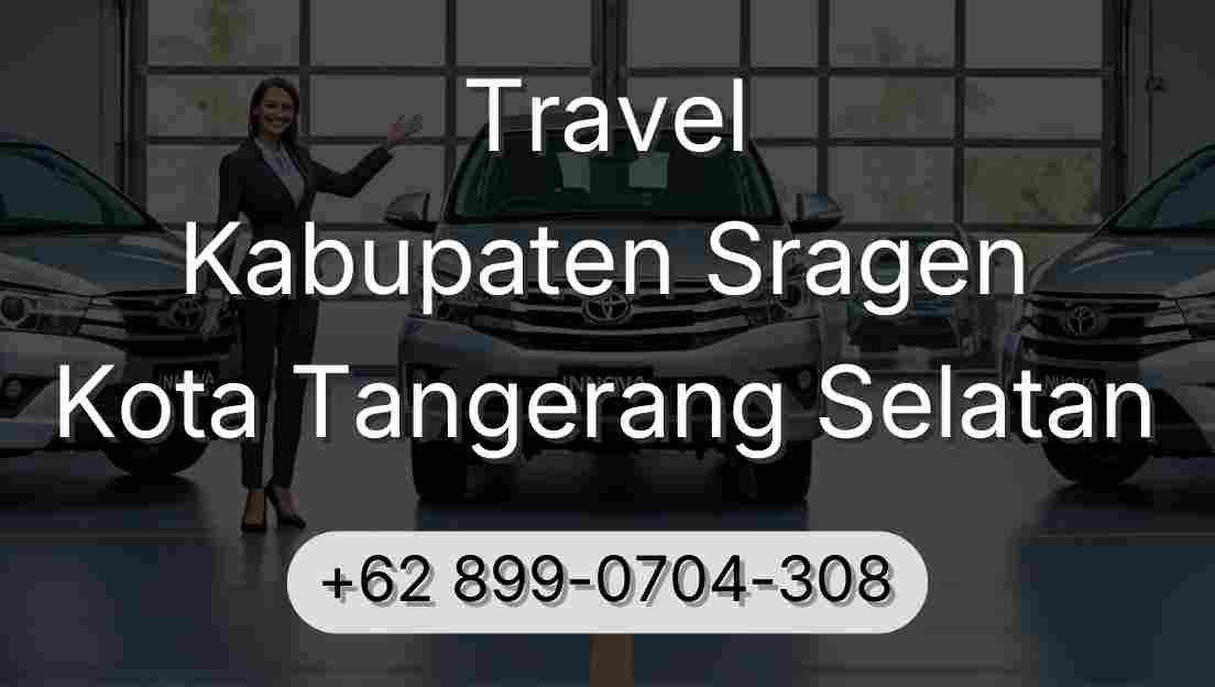 Travel Kabupaten Sragen Kota Tangerang Selatan