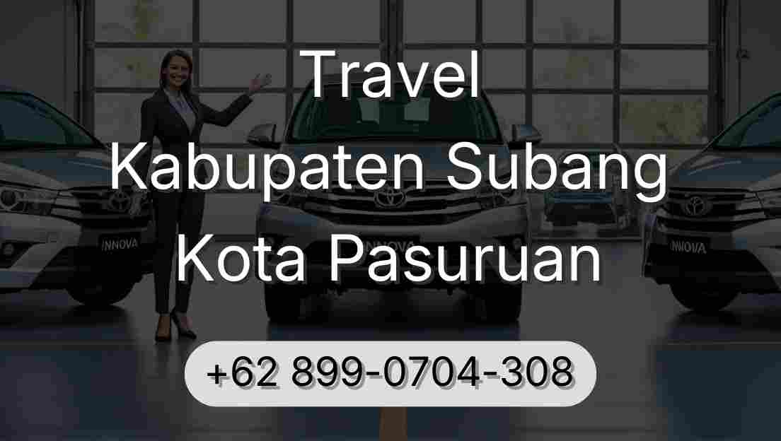 Travel Kabupaten Subang Kota Pasuruan