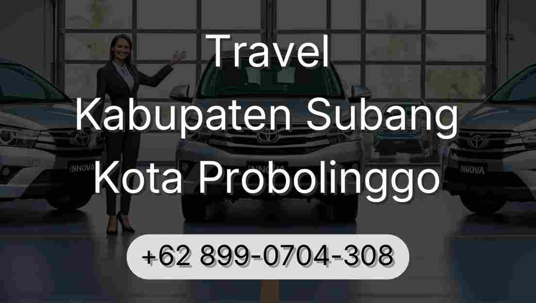 Travel Kabupaten Subang Kota Probolinggo