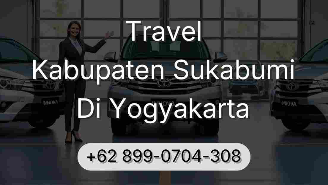 Travel Kabupaten Sukabumi Di Yogyakarta