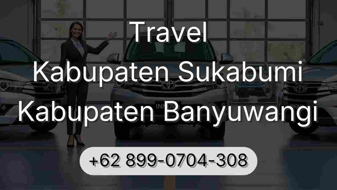 Travel Kabupaten Sukabumi Kabupaten Banyuwangi