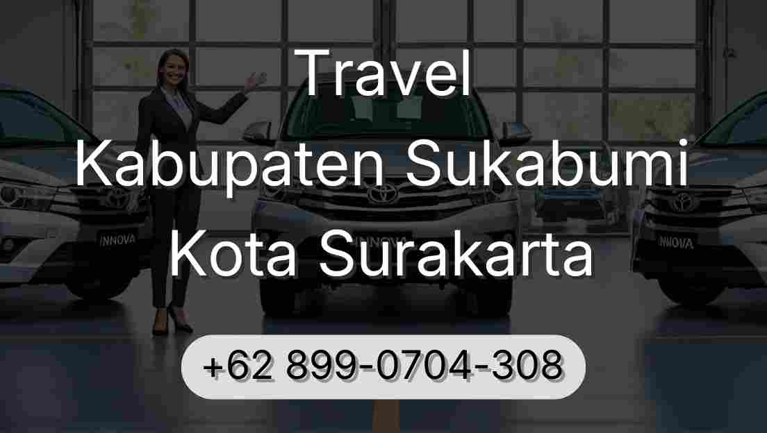 Travel Kabupaten Sukabumi Kota Surakarta