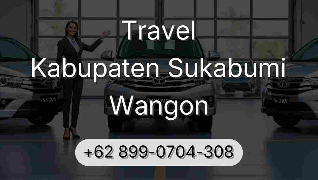 Travel Kabupaten Sukabumi Wangon