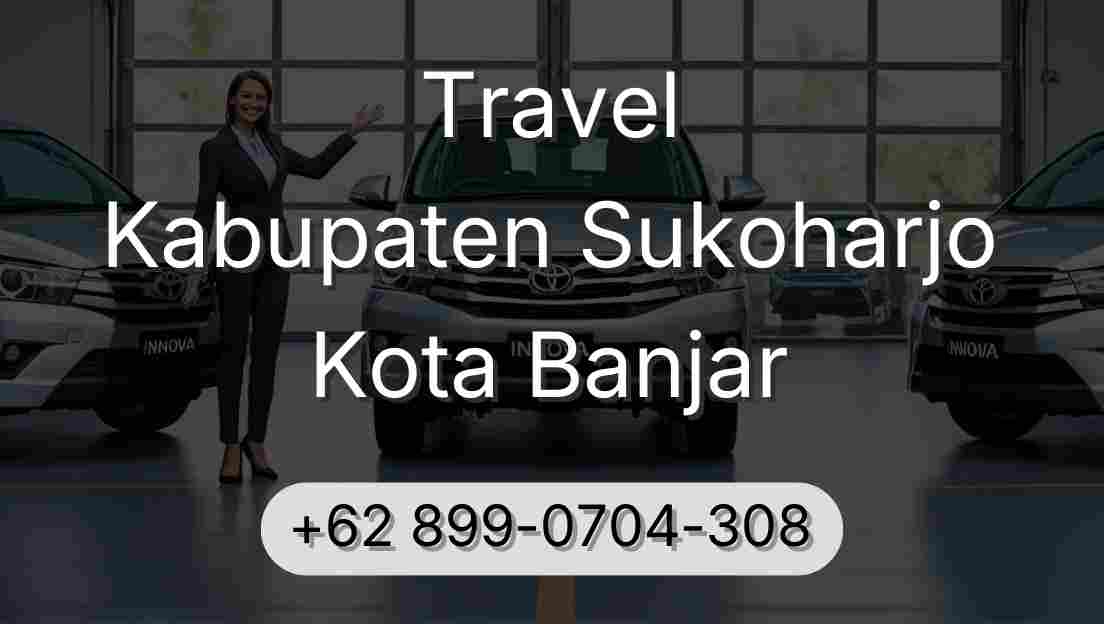 Travel Kabupaten Sukoharjo Kota Banjar