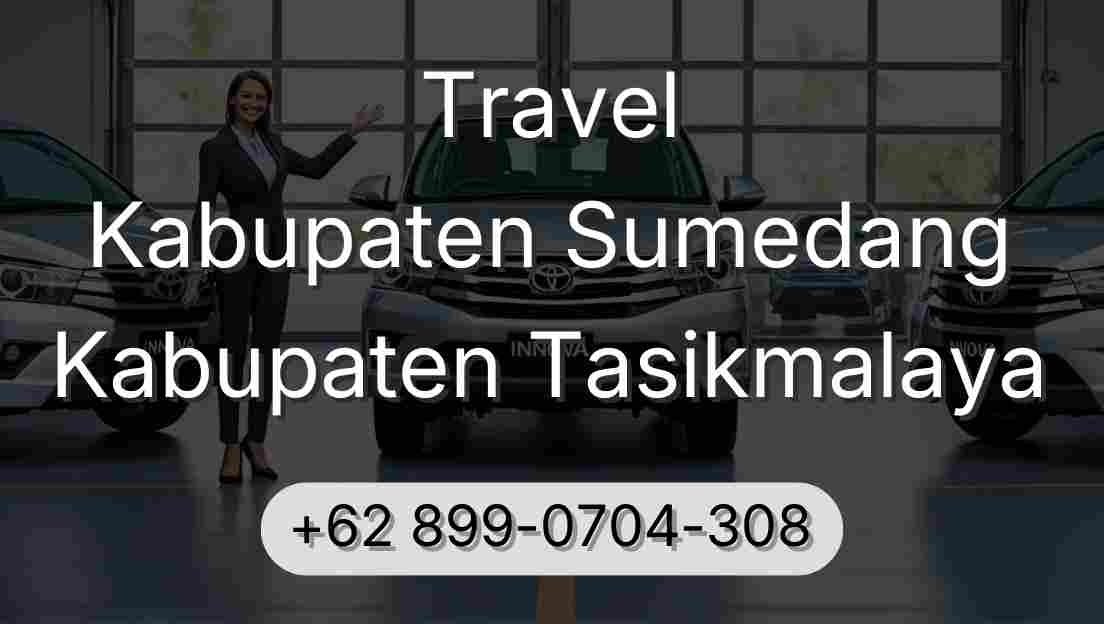 Travel Kabupaten Sumedang Kabupaten Tasikmalaya