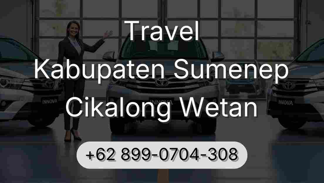 Travel Kabupaten Sumenep Cikalong Wetan