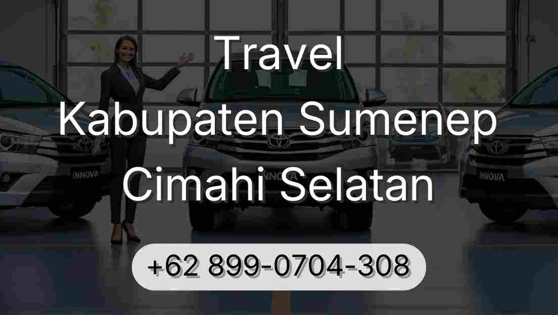 Travel Kabupaten Sumenep Cimahi Selatan