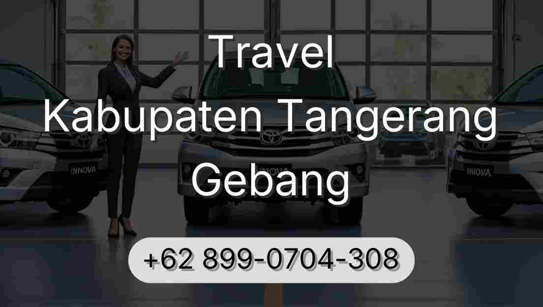 Travel Kabupaten Tangerang Gebang