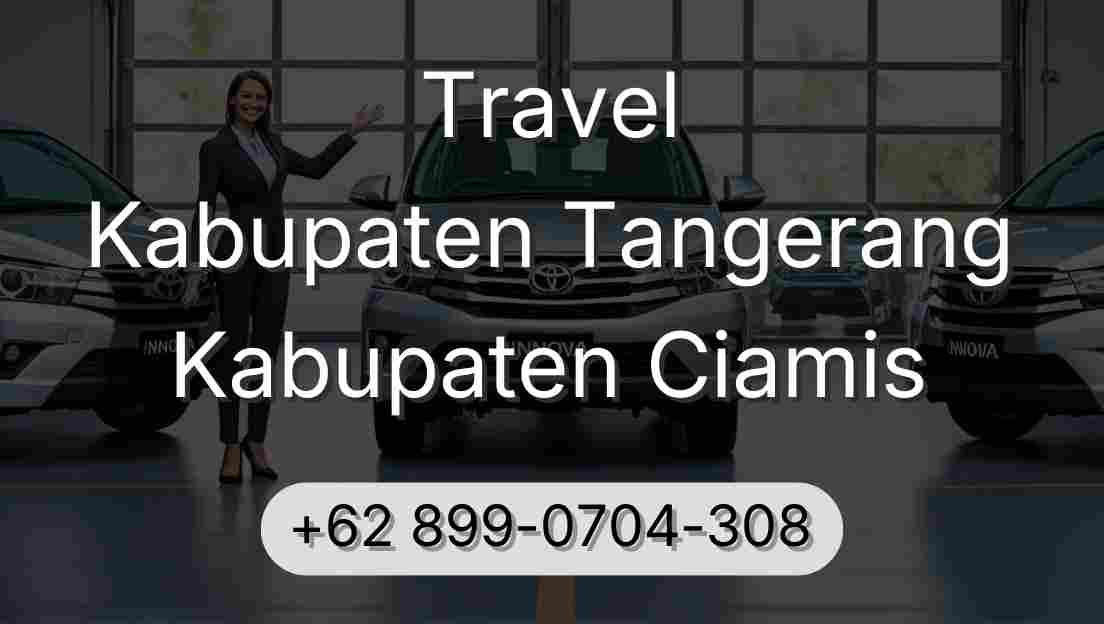 Travel Kabupaten Tangerang Kabupaten Ciamis