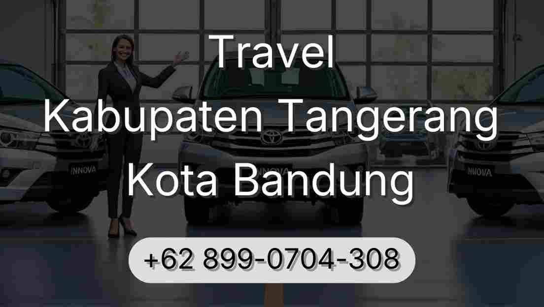 Travel Kabupaten Tangerang Kota Bandung