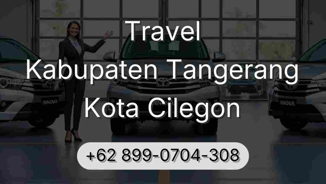 Travel Kabupaten Tangerang Kota Cilegon