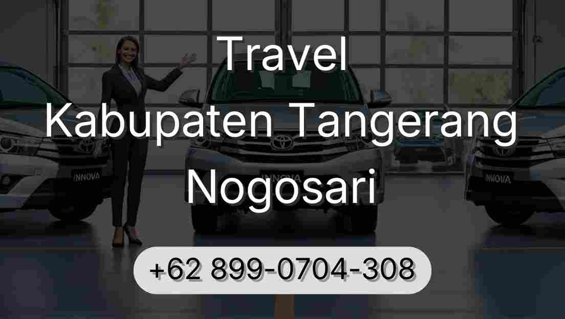 Travel Kabupaten Tangerang Nogosari