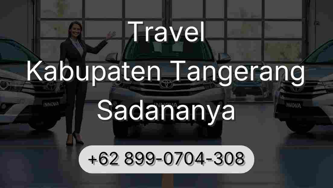 Travel Kabupaten Tangerang Sadananya