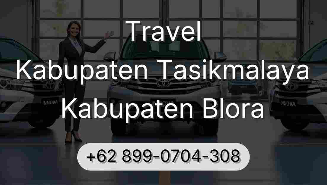 Travel Kabupaten Tasikmalaya Kabupaten Blora