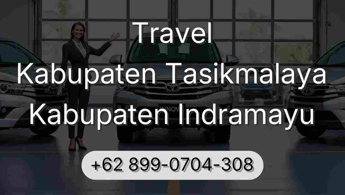 Travel Kabupaten Tasikmalaya Kabupaten Indramayu
