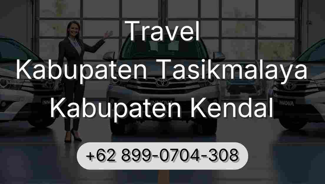 Travel Kabupaten Tasikmalaya Kabupaten Kendal