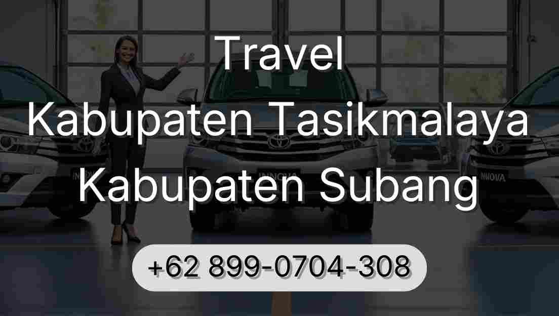 Travel Kabupaten Tasikmalaya Kabupaten Subang