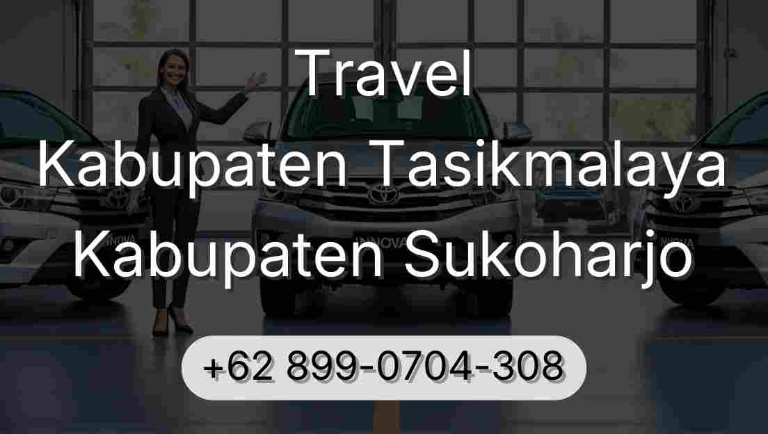 Travel Kabupaten Tasikmalaya Kabupaten Sukoharjo