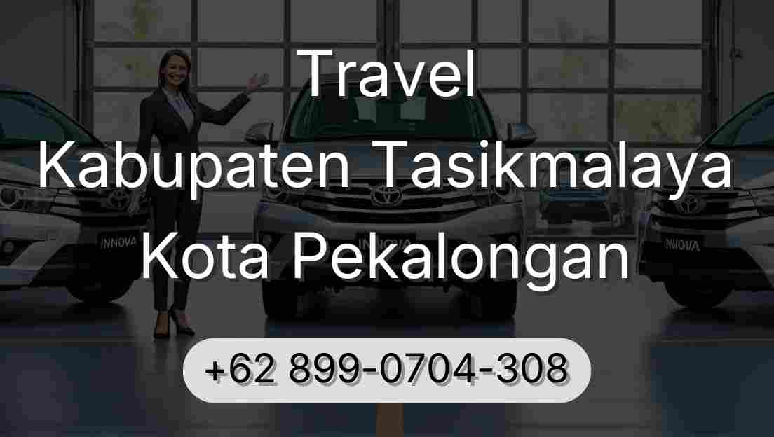 Travel Kabupaten Tasikmalaya Kota Pekalongan