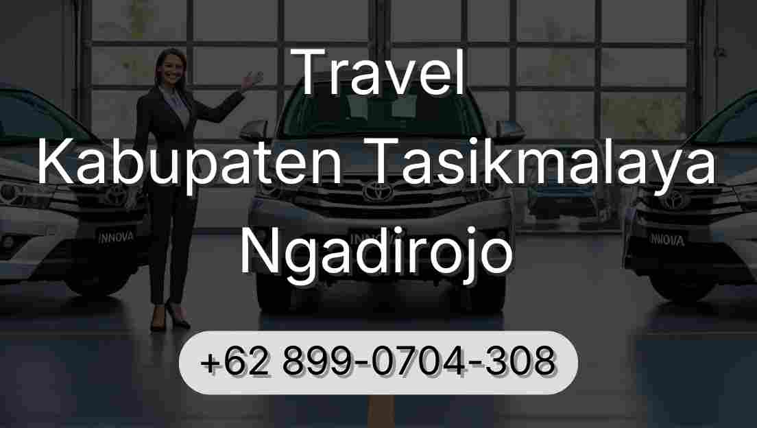 Travel Kabupaten Tasikmalaya Ngadirojo