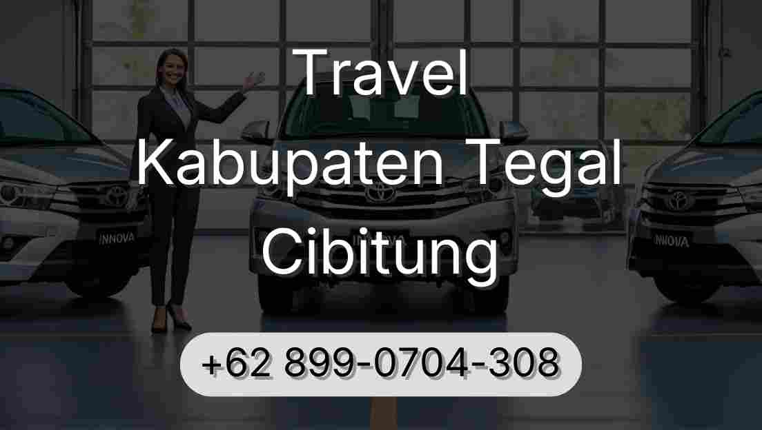 Travel Kabupaten Tegal Cibitung