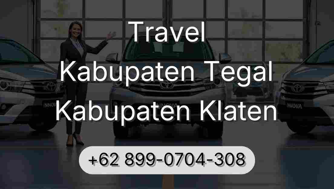 Travel Kabupaten Tegal Kabupaten Klaten