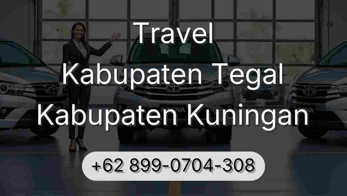 Travel Kabupaten Tegal Kabupaten Kuningan