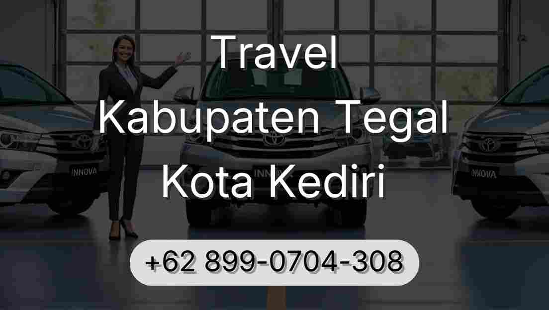 Travel Kabupaten Tegal Kota Kediri